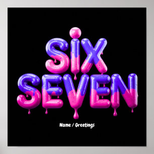 Funny Six Seven 67 Meme Gen Alpha Cool Viral Style Poster