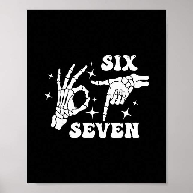 Funny Six Seven 67 Meme Gen Alpha Skeleton Hands  Poster (Front)