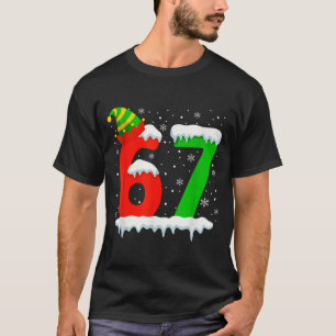 Funny Six Seven 67 Meme Saying 6 7 Elf Christmas T T-Shirt