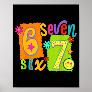 Funny Six Seven 6 7 Meme 67 Shirt Women Girls Kids Poster