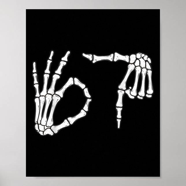 Funny Six Seven 6 7 Meme 67 Skeleton Hand Hallowee Poster (Front)