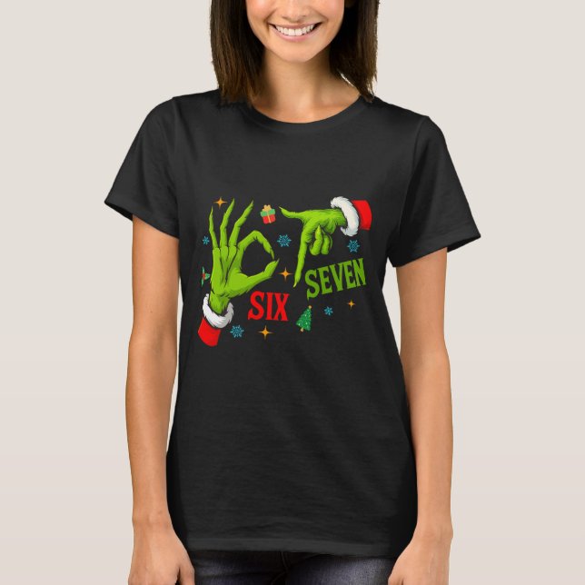 Funny Six Seven 6 7 Meme Christmas Funny Hands 6 7 T-Shirt (Front)