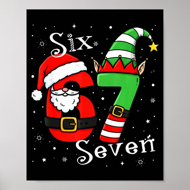 Funny Six Seven 6 7 Meme Christmas Santa Elf Numbe Poster (Front)