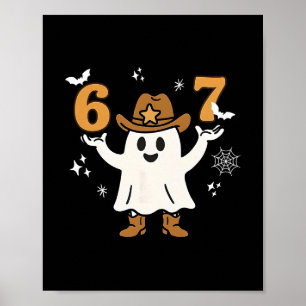 Funny Six Seven 6 7 Meme Cowboy Ghost Halloween Co Poster