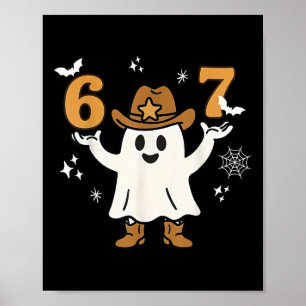 Funny Six Seven 6 7 Meme Cowboy Ghost Halloween Co Poster