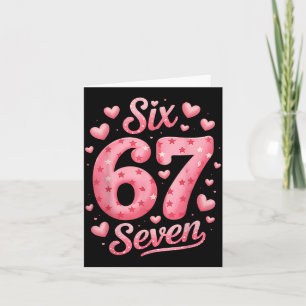 Funny Six Seven 6 7 Meme For Men Women Kids Valent Card