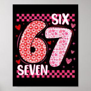 Funny Six Seven 6 7 Meme For Men Women Kids Valent Poster