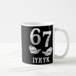 Funny six seven 6 7 meme g alpha slang if know kno coffee mug