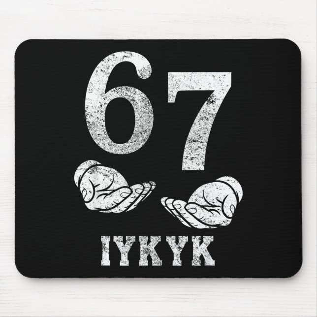 Funny six seven 6 7 meme g alpha slang if know kno mouse mat (Front)