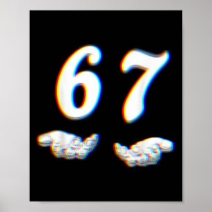 Funny Six Seven 6 7 Meme Gen Alpha Slang 67 Glitch Poster