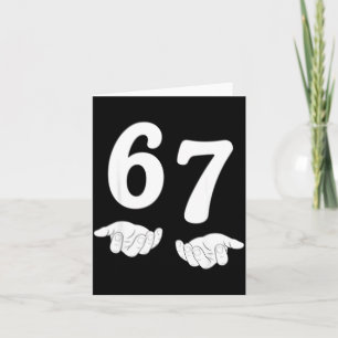 Funny Six Seven 6 7 Meme Gen Alpha Slang 67 Hands Card