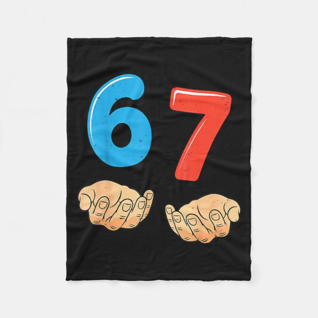 Funny Six Seven 6 7 Meme Gen Alpha Slang 67 Hands  Fleece Blanket (Front)