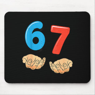 Funny Six Seven 6 7 Meme Gen Alpha Slang 67 Hands Mouse Mat