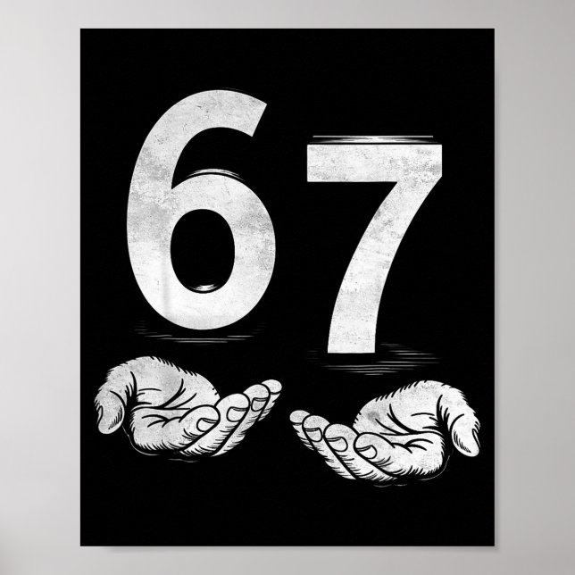 Funny Six Seven 6 7 Meme Gen Alpha Slang 6 7 Hands Poster (Front)