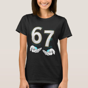 Funny Six Seven 6 7 Meme Gen Alpha Slang 6 7 Hands T-Shirt