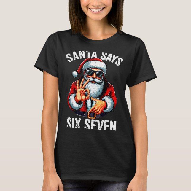 Funny Six Seven 6 7 Meme Gen Alpha Slang 6 7 Santa T-Shirt (Front)