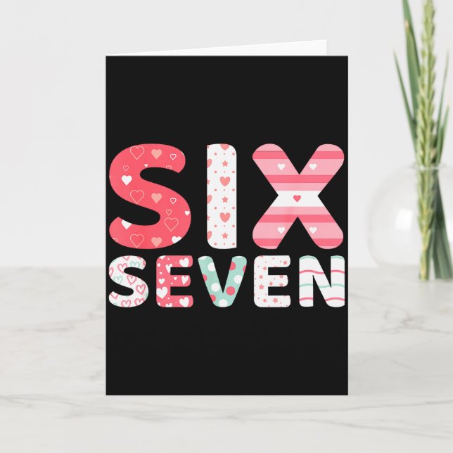 Funny Six Seven 6 7 Meme Gen Alpha Slang 6 7 Valen Card (Front)