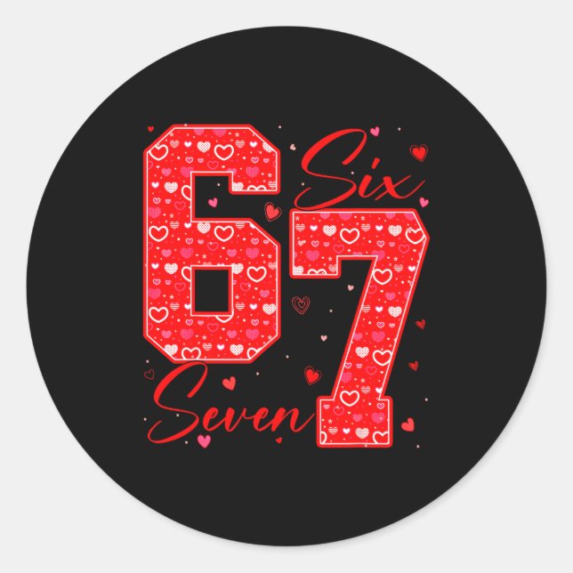 Funny Six Seven 6 7 Meme Hearts Cud Valentine's Da Classic Round Sticker (Front)