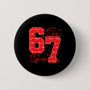 Funny Six Seven 6 7 Meme Hearts Cud Valentine's Da Cm Round Badge