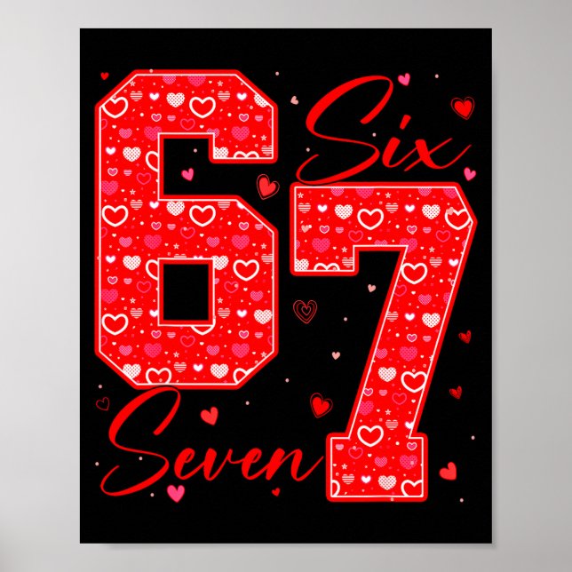 Funny Six Seven 6 7 Meme Hearts Cud Valentine's Da Poster (Front)
