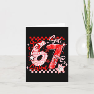 Funny Six Seven 6 7 Meme Men Women Kids Valentine Card
