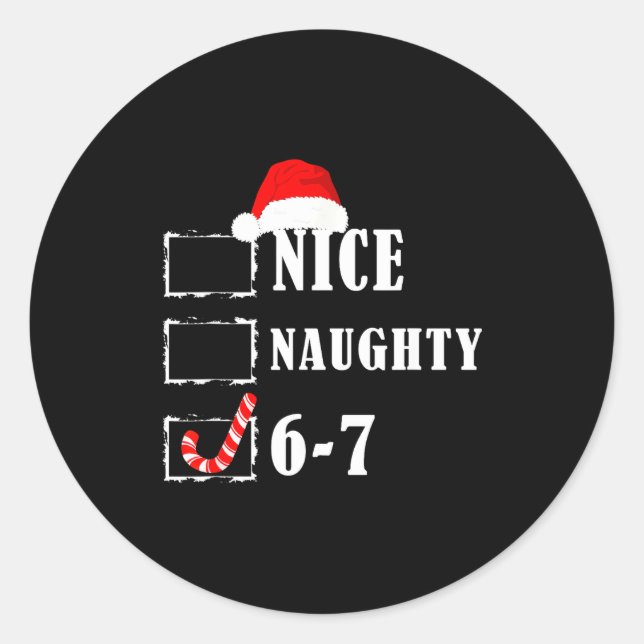 Funny Six Seven 6-7 Meme Nice Naughty 67 Christmas Classic Round Sticker (Front)