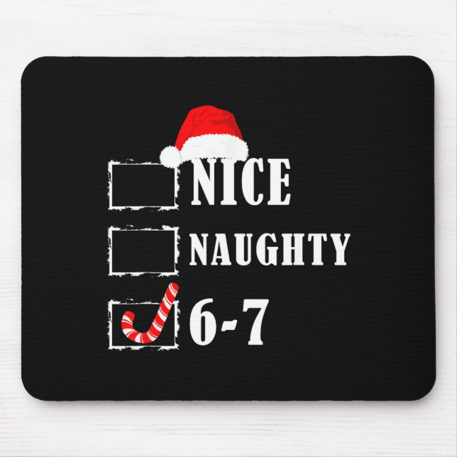Funny Six Seven 6-7 Meme Nice Naughty 67 Christmas Mouse Mat (Front)