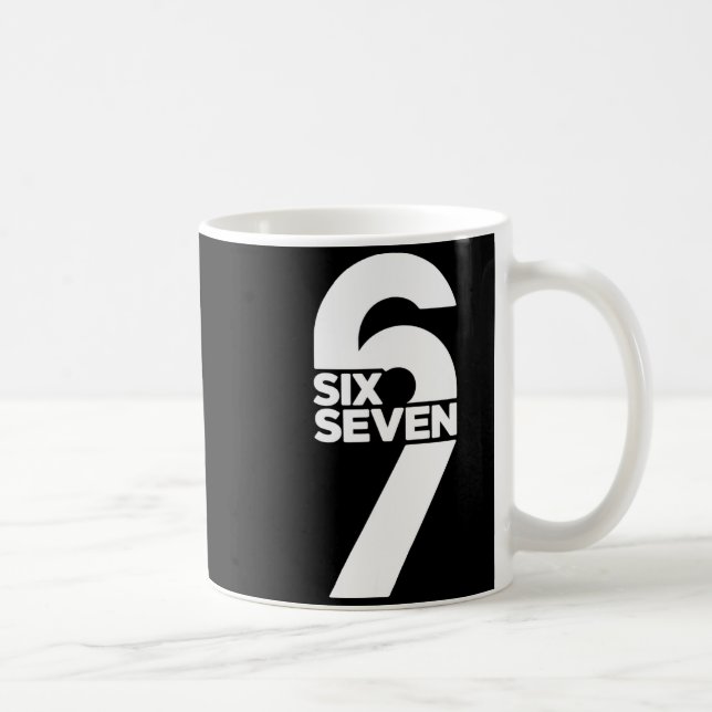 Funny Six Seven 6 7 Meme Saying Gen Alpha Slang Coffee Mug (Right)