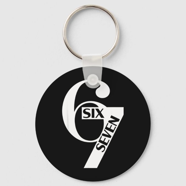 Funny Six Seven 6 7 Meme Saying Gen Alpha Slang Key Ring (Front)