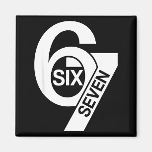 Funny Six Seven 6 7 Meme Saying Gen Alpha Slang Magnet