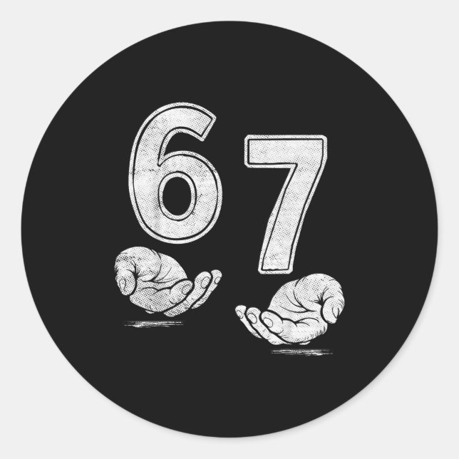Funny Six Seven 6 7 Meme Shirt 6 7 Hands  Classic Round Sticker (Front)