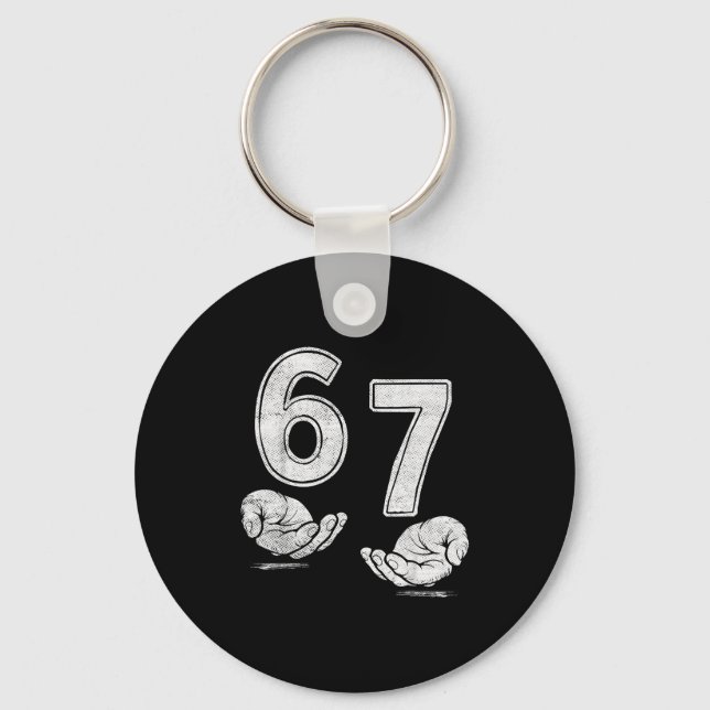 Funny Six Seven 6 7 Meme Shirt 6 7 Hands  Key Ring (Front)