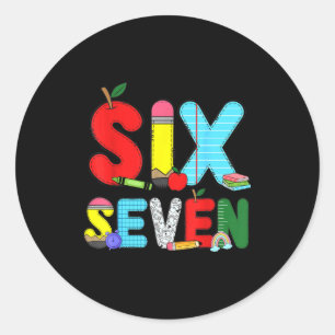 Funny Six Seven 6 7 Meme Shirts Teacher Kids 67 Da Classic Round Sticker