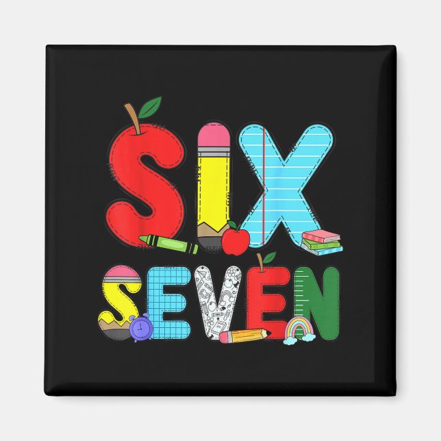 Funny Six Seven 6 7 Meme Shirts Teacher Kids 67 Da Magnet (Front)