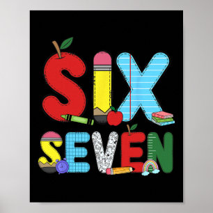 Funny Six Seven 6 7 Meme Shirts Teacher Kids 67 Da Poster