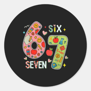 Funny Six Seven 6 7 Meme Teacher Design For Men Wo Classic Round Sticker