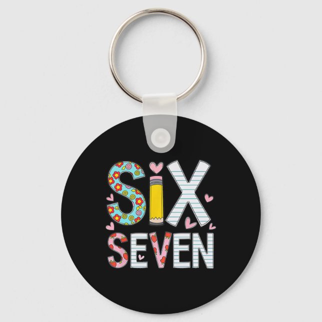 Funny Six Seven 6 7 Meme Teacher Design For Men Wo Key Ring (Front)