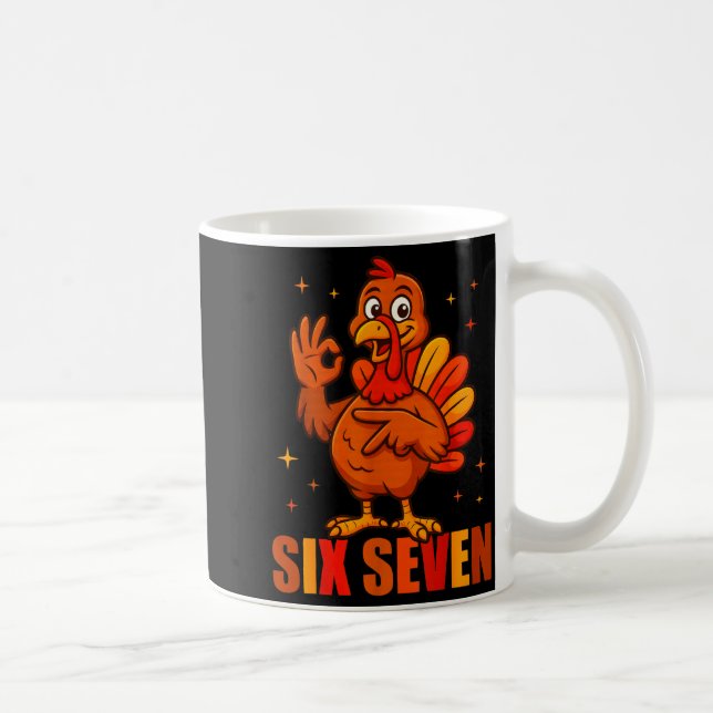 Funny Six Seven 6 7 Meme Thanksgiving Turkey 67 Ha Coffee Mug (Right)