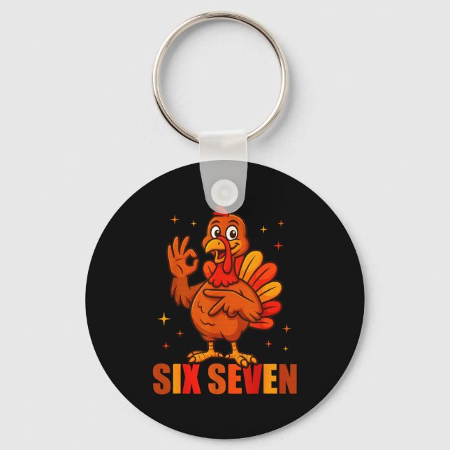 Funny Six Seven 6 7 Meme Thanksgiving Turkey 67 Ha Key Ring (Front)