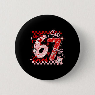 Funny Six Seven 6 7 Meme Valentine Girl  6 Cm Round Badge