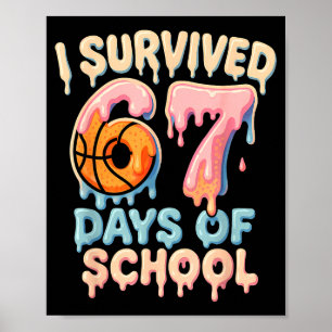 Funny Six Seven 6 7 Meme Z Gen I Survived 67 Days Poster