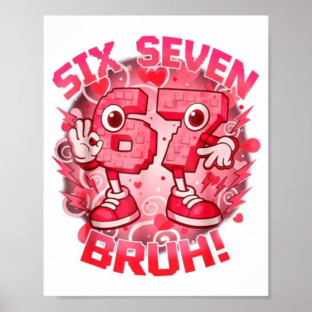 Funny Six Seven Bruh 67 Brainrot Meme Valentine's  Poster (Front)