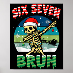 Funny Six Seven Bruh 67 Christmas Holiday Women Ki Poster