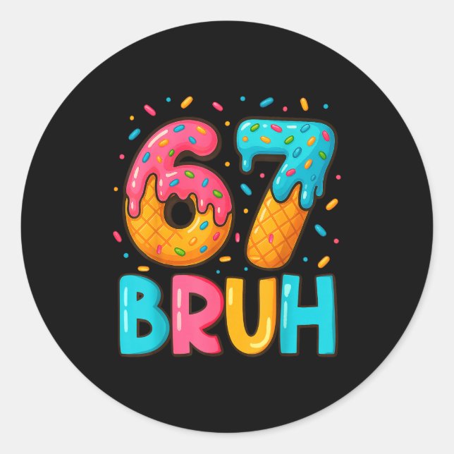 Funny Six Seven Bruh 67 Ice Cream Drip Men Boys Ki Classic Round Sticker (Front)