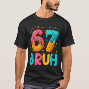 Funny Six Seven Bruh 67 Ice Cream Drip Men Boys Ki T-Shirt