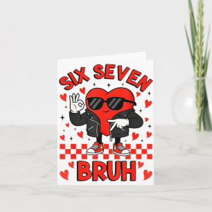 Funny Six Seven Bruh 6 7 Meme Valentines Heart Boy Card