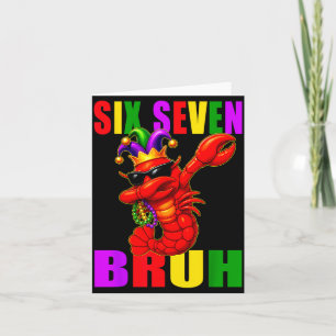 Funny Six Seven Bruh Mardi Gras 6 7 Meme Crawfish  Card