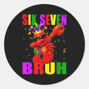 Funny Six Seven Bruh Mardi Gras 6 7 Meme Crawfish  Classic Round Sticker