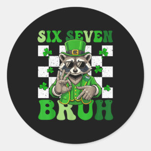 Funny six seven bruh raccoon st patricks day 67 classic round sticker