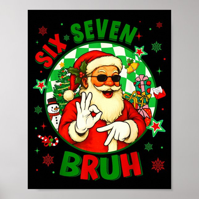 Funny Six Seven Bruh Santa Meme 67 Christmas Boy G Poster (Front)